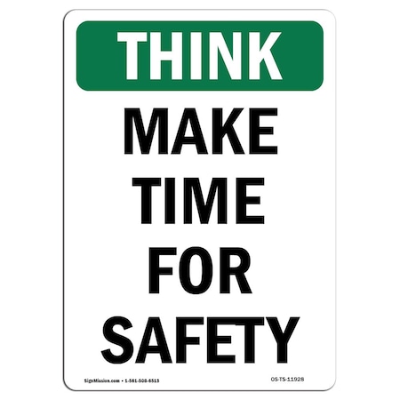 Signmission OSHA THINK Sign, Make Time For Safety, 10in X 7in Rigid Plastic, 7" W, 10" L, Portrait OS-TS-P-710-V-11928